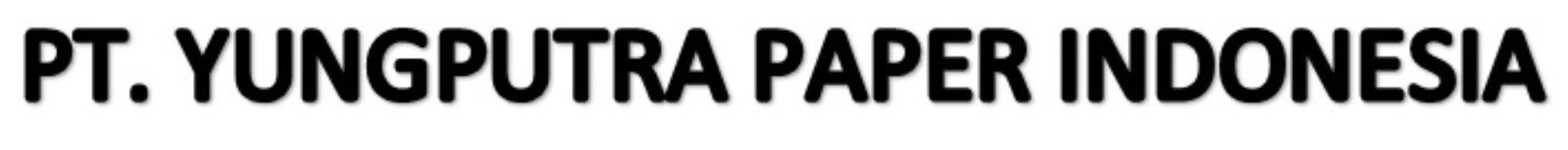 PT. YUNGPUTRA PAPER INDONESIA